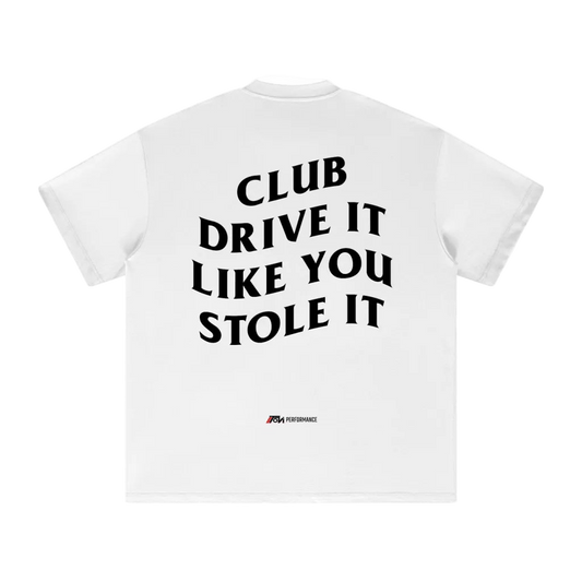 Club Drive It Like You Stole It Oversized T-Shirt - White
