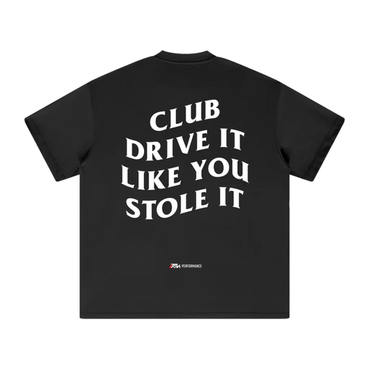 Club Drive It Like You Stole It Oversized T-Shirt - Black